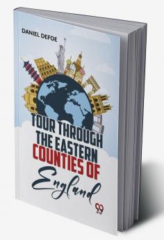 Tour Through The Eastern Counties Of England