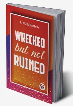 Wrecked But Not Ruined