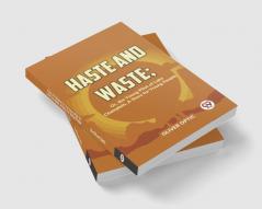 Haste And Waste; Or The Young Pilot Of Lake Champlain. A Story For Young People