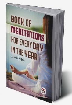 Book Of Meditations For Every Day In The Year