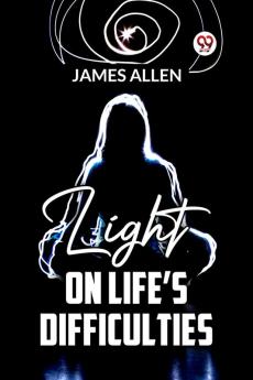 Light On Life’S Difficulties