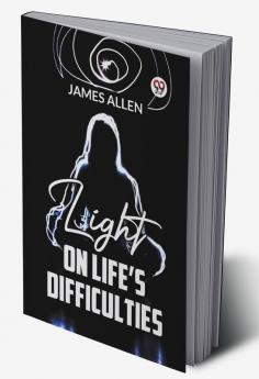 Light On Life’S Difficulties