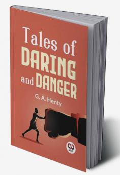 Tales Of Daring And Danger