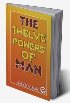 The Twelve Powers Of Man