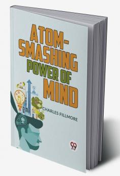 Atom-Smashing Power Of Mind