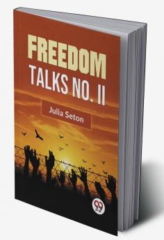 Freedom Talks No. II