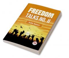 Freedom Talks No. II