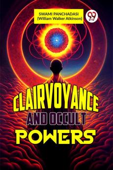 Clairvoyance And Occult Powers