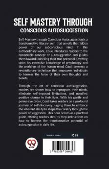 Self-Mastery Through Conscious Autosuggestion