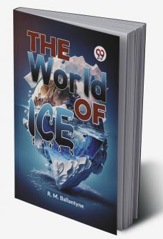 The World Of Ice