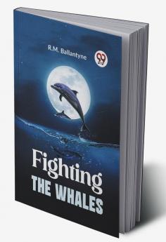 Fighting The Whales