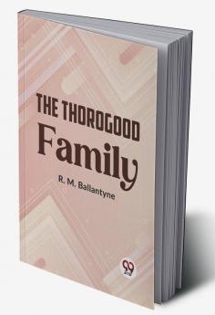 The Thorogood Family
