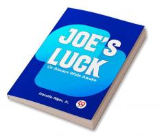 Joe's Luck Or Always Wide Awake