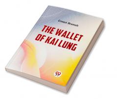 The Wallet Of Kai Lung