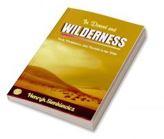 In Desert and Wilderness by Henryk Sienkiewicz: Peril Persistence and Pursuits in the Wild