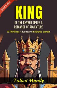 King of the Khyber Rifles: A Romance of Adventure