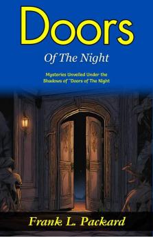 Doors of The Night: Mysteries Unveiled Under the Shadows of Doors of The Night