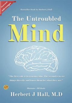 The Untroubled Mind (Illustrated)