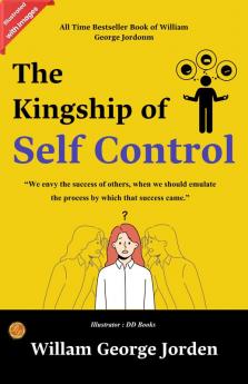 The Kingship of Self-Control Individual Problems and Possibilities (Illustrated)