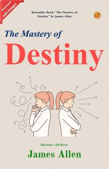 The Mastery of Destiny (Illustrated)