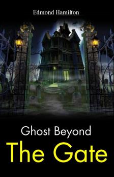 Ghost Beyond the Gate: Mildred A. Wirt's Mysterious Tale