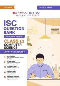 Oswaal ISC Question Bank Class 11 Computer Science | Chapterwise | Topicwise | Solved Papers | Hardcover Book For 2025 Exams