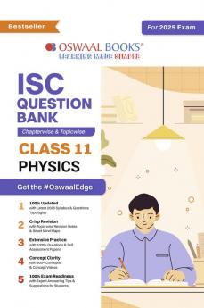 Oswaal ISC Question Bank Class 11 Physics | Chapterwise | Topicwise | Solved Papers | Hardcover Book For 2025 Exams