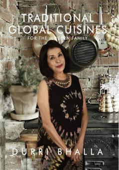 Traditional Global Cuisines : For The Modern Family