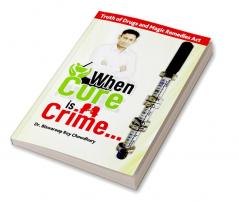 When Cure is Crime…