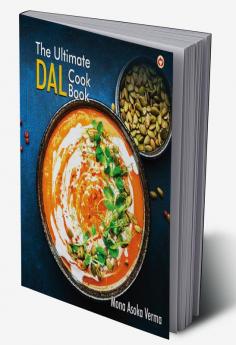 The Ultimate Dal Cook Book