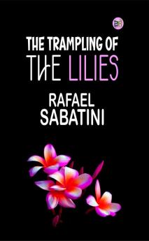 The Trampling of the Lilies