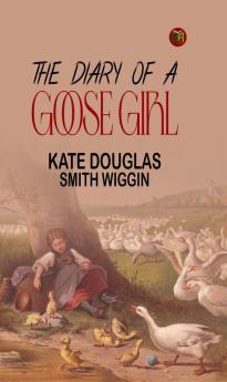 The Diary of a Goose Girl