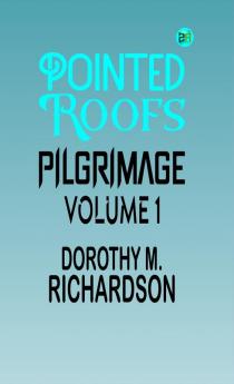 Pointed Roofs: Pilgrimage|Volume 1