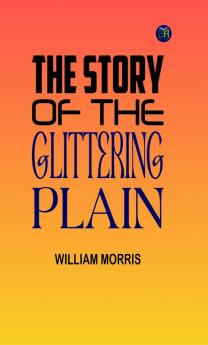 The Story of The Glittering Plain Written