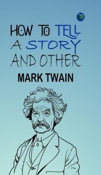 How to Tell a Story and Other