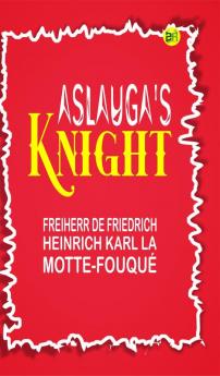 Aslauga's Knight