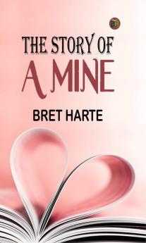 The Story of a Mine
