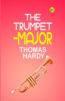 The Trumpet-Major