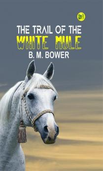 The Trail of the White Mule