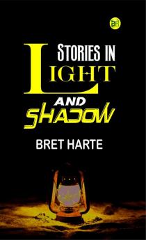 Stories in Light and Shadow