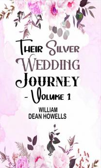 Their Silver Wedding Journey - Volume 1