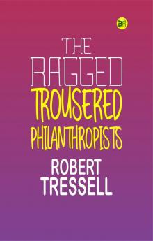 The Ragged Trousered Philanthropists