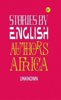 Stories by English Authors: Africa