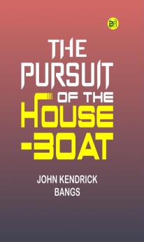 The Pursuit of the House-Boat