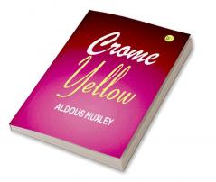 Crome Yellow