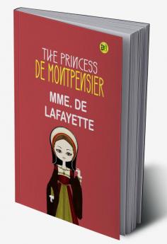 The Princess De Montpensier