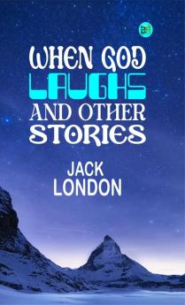 When God Laughs and Other Stories