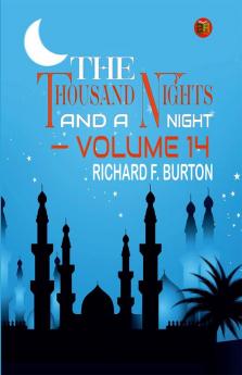 THE THOUSAND NIGHTS AND A NIGHT — VOLUME 14