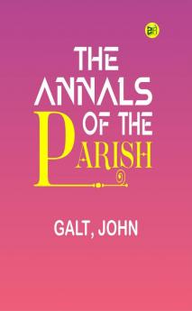 The Annals of the Parish (Classics To Go)