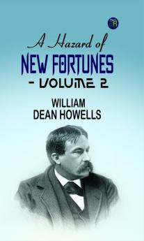 A Hazard of New Fortunes - Volume 2